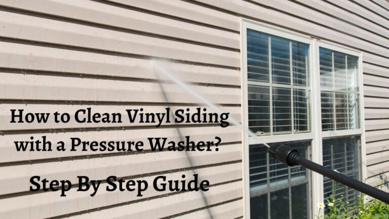 How to Clean Vinyl Siding with a Pressure Washer ?