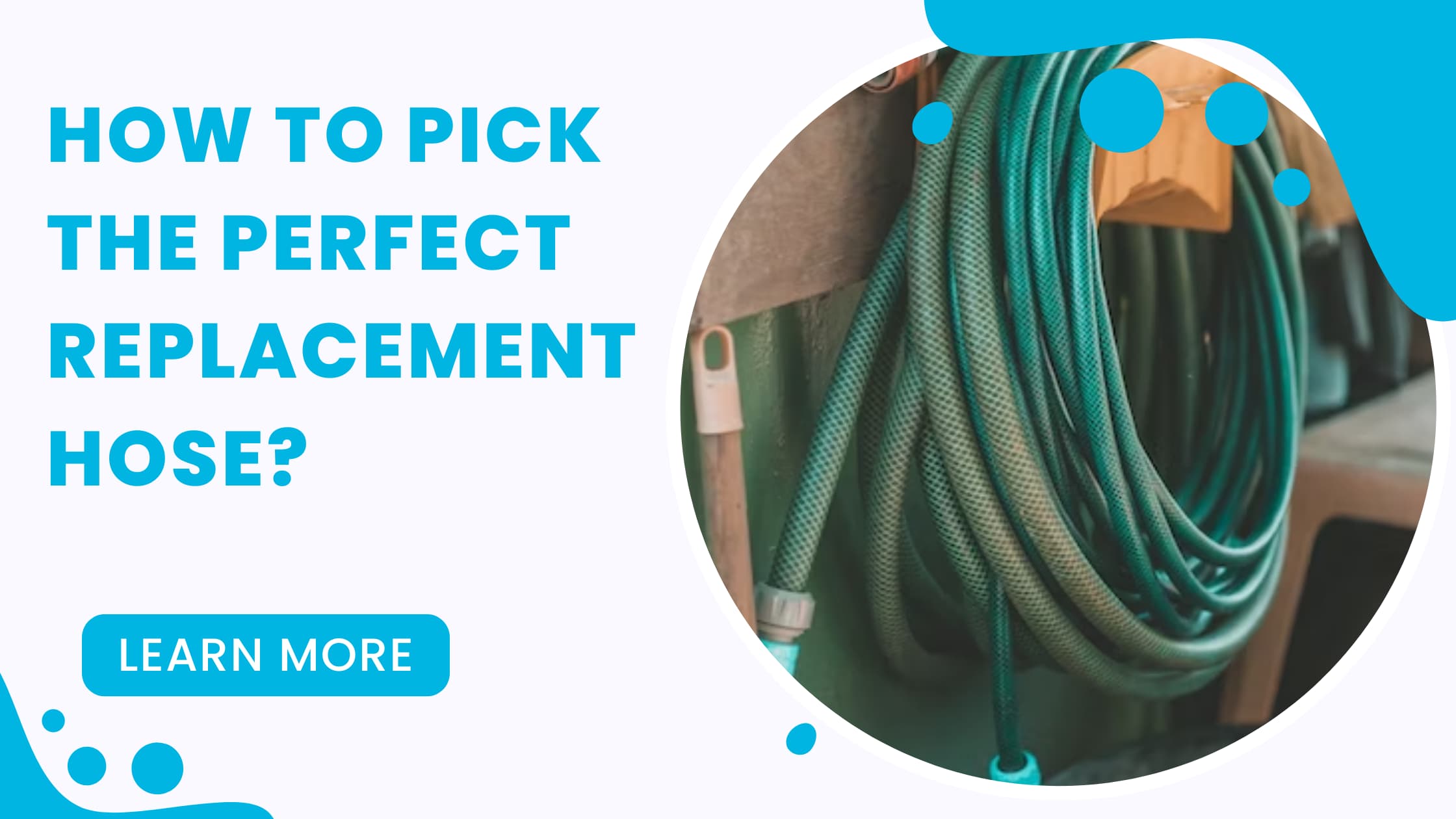 Pick the Perfect Replacement Hose
