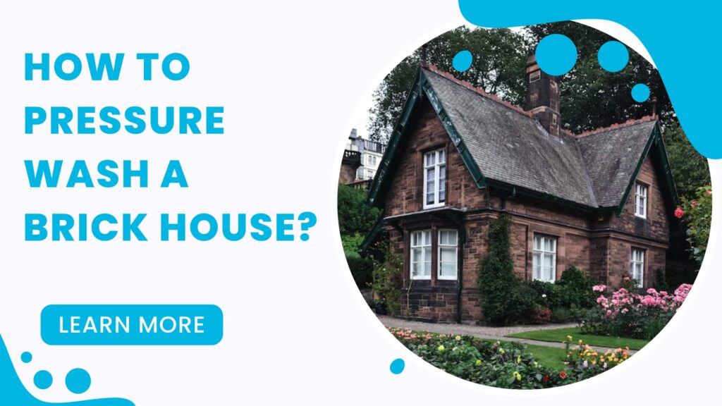 pressure wash a brick house