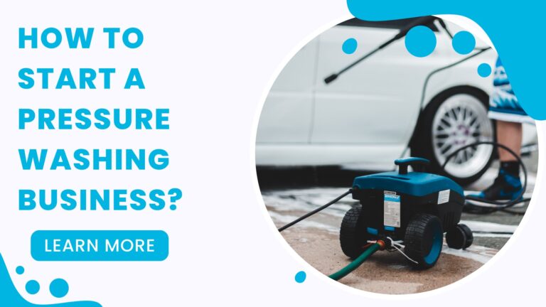 How To Start A Pressure Washing Business?